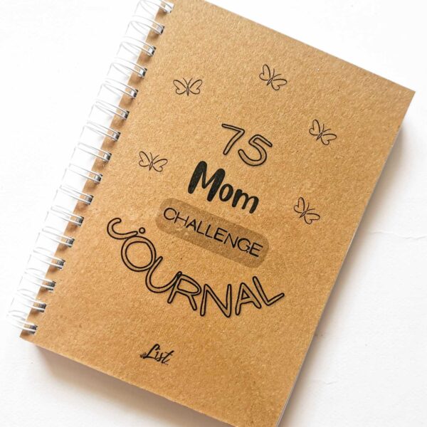 75 MOM CHALLENGE JOURNAL