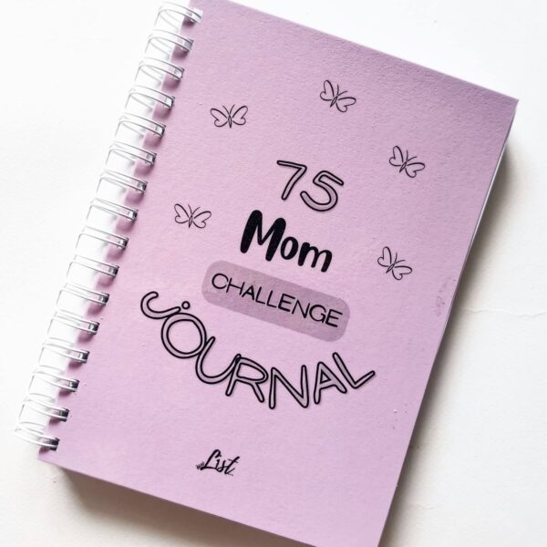 75 MOM CHALLENGE JOURNAL