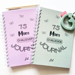 75 MOM CHALLENGE JOURNAL